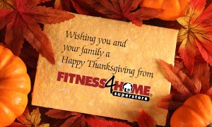 Happy Thanksgiving from Fitness 4 Home Superstore